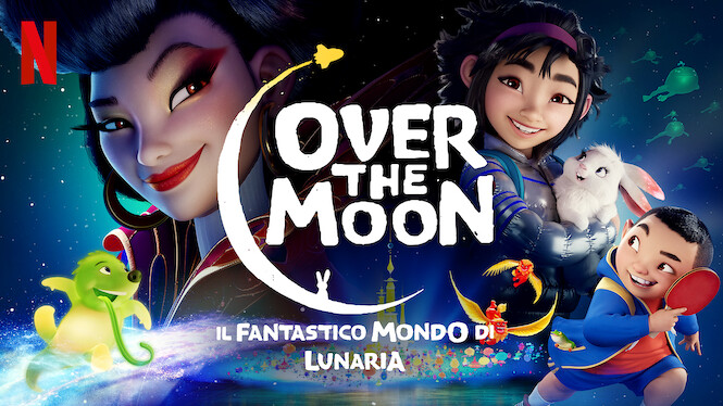 Over the Moon - Il fantastico mondo di Lunaria