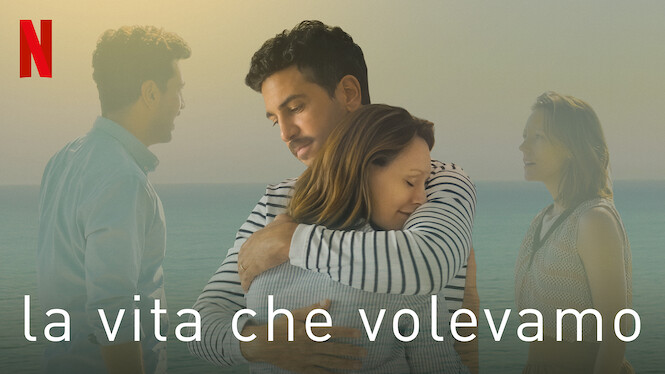 La vita che volevamo
