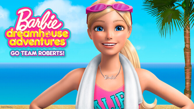 Barbie Dreamhouse Adventures: Evviva i Roberts!